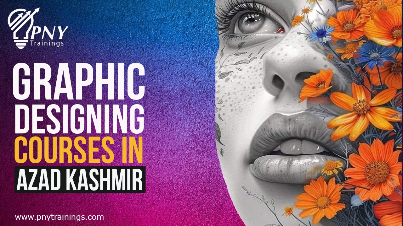 Graphic Designing Courses in Azad Kashmir